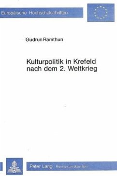 Kulturpolitik in Krefeld nach dem 2. Weltkrieg - Ramthun, Gudrun