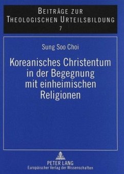 Koreanisches Christentum in der Begegnung mit einheimischen Religionen - Sung-Soo Choi