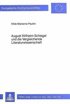 August Wilhelm Schlegel und die Vergleichende Literaturwissenschaft - Paulini, Hilde Marianne