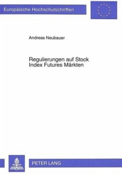 Regulierungen auf Stock Index Futures Märkten - Neubauer, Andreas