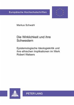 Die Wirklichkeit und ihre Schwestern - Schwahl, Markus