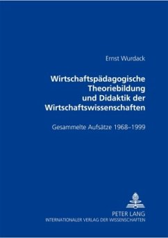 Wirtschaftspädagogische Theoriebildung und Didaktik der Wirtschaftswissenschaften - Huber, Andreas;Merkl, Gerald