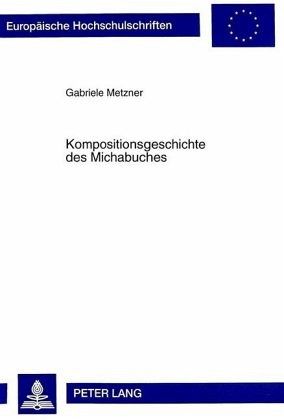 Kompositionsgeschichte des Michabuches
