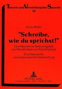 «Schreibe, wie du sprichst!» - Müller, Karin