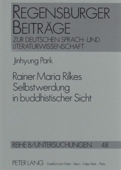 Rainer Maria Rilkes Selbstwerdung in buddhistischer Sicht - Park, Jinhyung