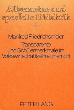 Tansparente und Schülermerkmale im Volkswirtschaftslehreunterricht - Friedrichsmeier, Manfred