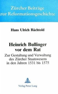 Heinrich Bullinger vor dem Rat - Bächtold, E