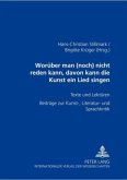 "Worüber man (noch) nicht reden kann, davon kann die Kunst ein Lied singen"