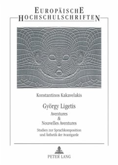 György Ligetis «Aventures & Nouvelles Aventures» - Kakavelakis, Konstantinos