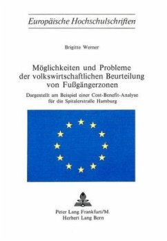 Möglichkeiten und Probleme der volkswirtschaftlichen Beurteilung von Fussgängerzonen - Werner, Brigitte