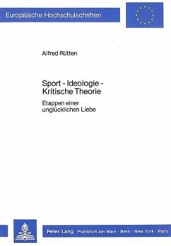 Sport - Ideologie - Kritische Theorie - Rütten, Alfred