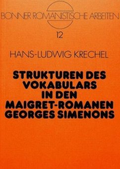 Strukturen des Vokabulars in den Maigret-Romanen Georges Simenons - Krechel, Hans-Ludwig