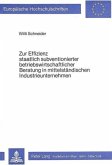 Zur Effizienz staatlich subventionierter betriebswirtschaftlicher Beratung in mittelständischen Industrieunternehmen