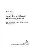 "symbolica venatio" und "scientia aenigmatica"