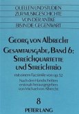 Georg von Albrecht- Gesamtausgabe, Band 6: Streichquartette und Streichtrio