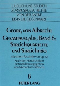 Cover Georg von Albrecht- Gesamtausgabe, Band 6: Streichquartette und Streichtrio