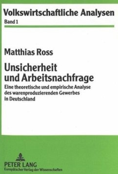 Unsicherheit und Arbeitsnachfrage - Ross, Matthias