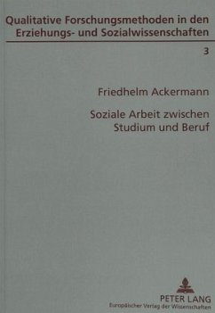 Soziale Arbeit zwischen Studium und Beruf - Ackermann, Friedhelm
