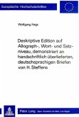Deskriptive Edition auf Allograph-, Wort- und Satzniveau, demonstriert an handschriftlich überlieferten, deutschsprachig