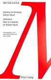 Literatur im Kontext Robert Musil- Littérature dans le contexte de Robert Musil