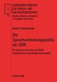 Die Sprachverbreitungspolitik der DDR Die Sprachverbreitungspolitik der DDR