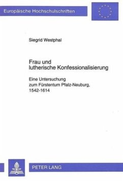 Frau und lutherische Konfessionalisierung - Westphal, Siegrid