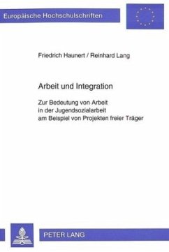 Arbeit und Integration - Lang, Reinhard;Haunert, Friedrich