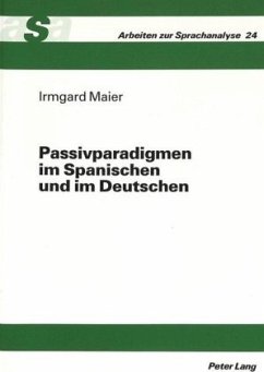 Passivparadigmen im Spanischen und im Deutschen - Maier, Irmgard