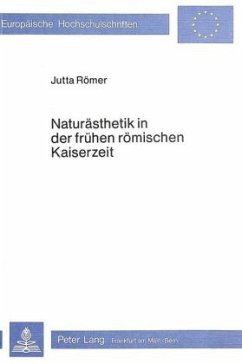 Naturästhetik in der frühen römischen Kaiserzeit - Römer, Jutta