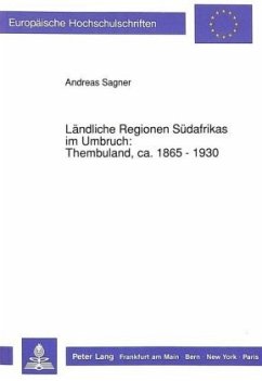 Ländliche Regionen Südafrikas im Umbruch: Thembuland, ca. 1865 - 1930 - Sagner, Andreas