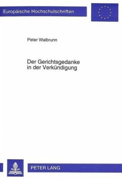 Der Gerichtsgedanke in der Verkündigung - Walbrunn, Peter