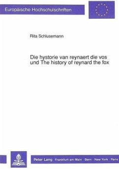 Die hystorie van reynaert die vos und The history of reynard the fox - Schlusemann, Rita;Universität Münster