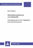 Wechselkurszielzonen und Geldpolitik Wechselkurszielzonen und Geldpolitik