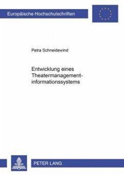 Entwicklung eines Theater-Managementinformationssystems - Schneidewind, Petra