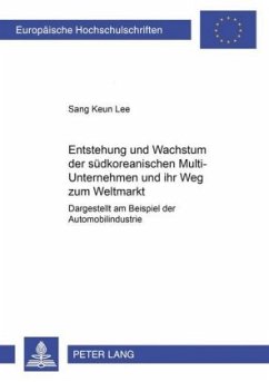 Entstehung und Wachstum der südkoreanischen Multi-Unternehmen und ihr Weg zum Weltmarkt - Sang Keun Lee