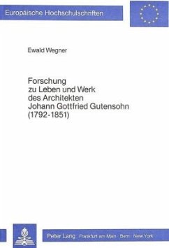 Forschung zu Leben und Werk des Architekten Johann Gottfried Gutensohn (1792-1851) - Wegner, Ewald