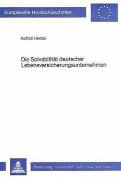 Die Solvabilität deutscher Lebensversicherungsunternehmen - Hertel, Achim