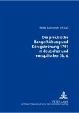 Die preußische Rangerhöhung und Königskrönung 1701 in deutscher und europäischer Sicht