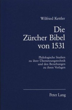 Die Zürcher Bibel von 1531 - Kettler, Wilfried