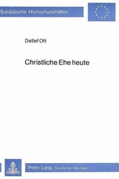 Christliche Ehe heute - Ott, Detlef