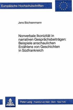 Nonverbale Ikonizität in narrativen Gesprächsbeiträgen Nonverbale Ikonizität in narrativen Gesprächsbeiträgen