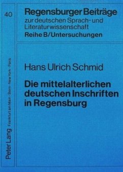 Die mittelalterlichen deutschen Inschriften in Regensburg - Schmid, Hans Ulrich