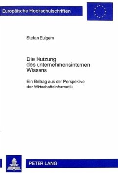 Die Nutzung des unternehmensinternen Wissens - Eulgem, Stefan