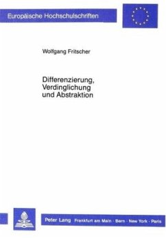 Differenzierung, Verdinglichung und Abstraktion - Fritscher, Wolfgang