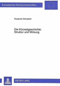 Die Kürzestgeschichte: Struktur und Wirkung - Schubert, Susanne