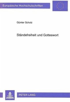 Ständefreiheit und Gotteswort - Scholz, Günter