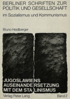 Jugoslawiens Auseinandersetzung mit dem Stalinismus - Heidlberger, Bruno