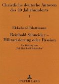 Reinhold Schneider - Militarisierung oder Passion
