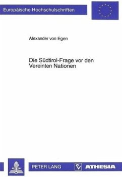 Die Südtirol-Frage vor den Vereinten Nationen - Egen, Alexander von