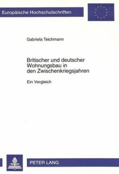 Britischer und deutscher Wohnungsbau in den Zwischenkriegsjahren - Teichmann, Gabriela